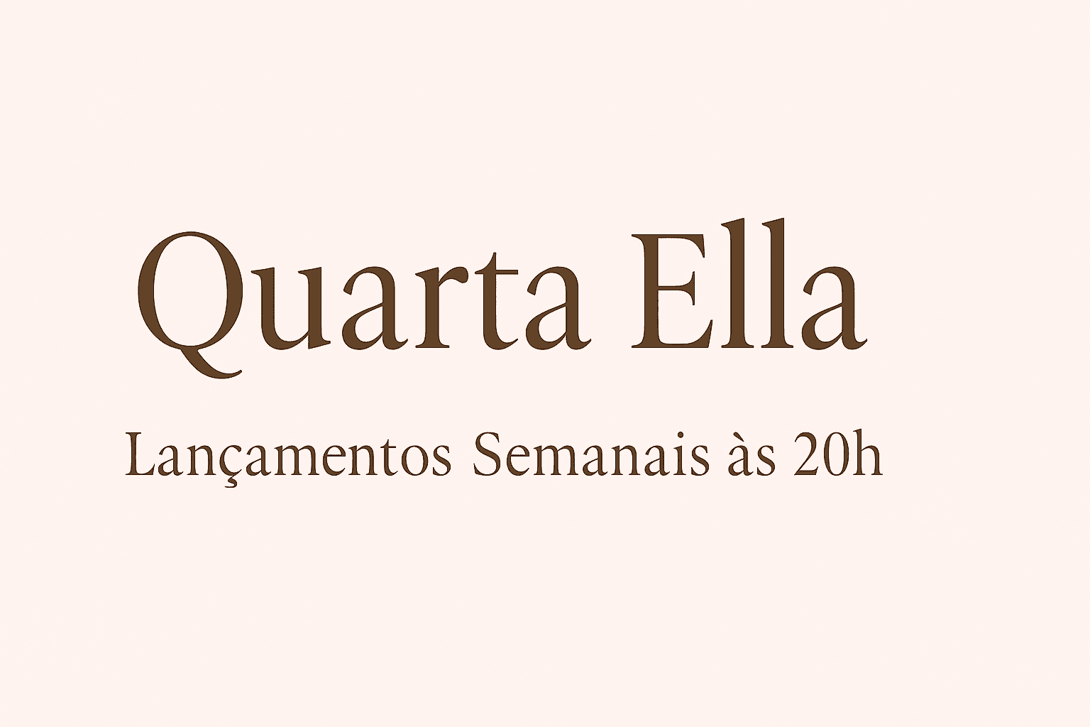 Quarta ellabytam lançamentos semanais 20h
